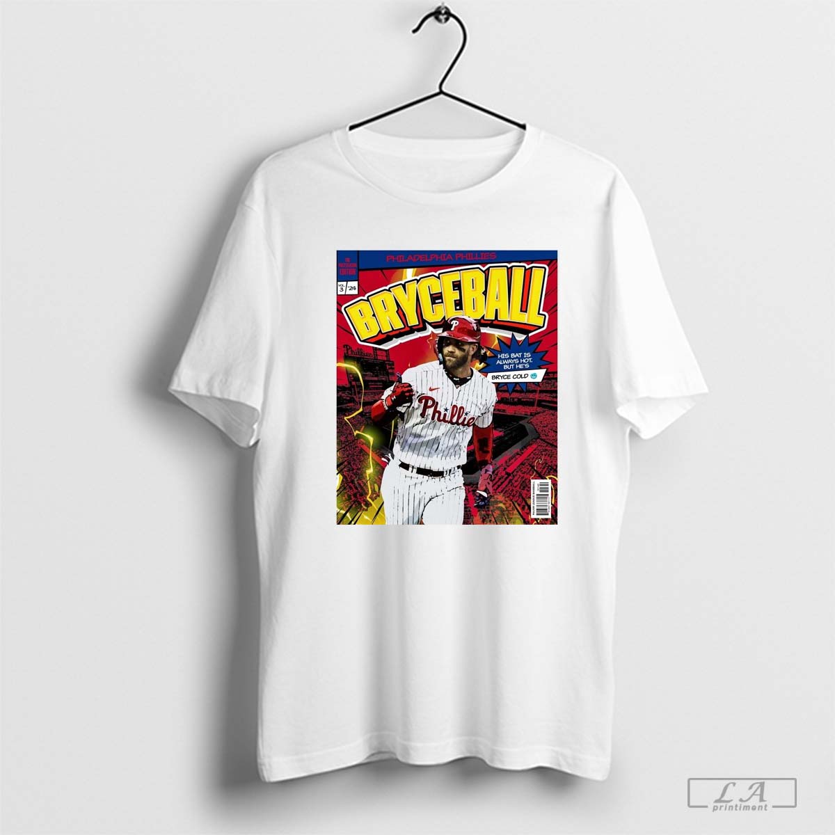 Poster Philadelphia Phillies Bryce Harper Bryceball His Bat Is Always Hot But Heâ€™s Bryce Cold t-shirt