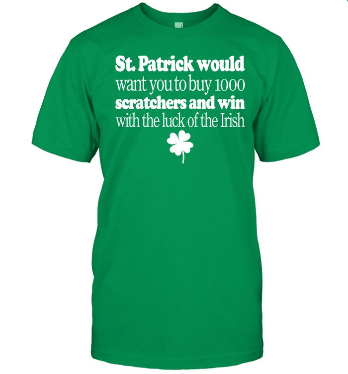 St Patrick Would Want You To Buy 1000 Scratchers And Win With The Luck Of The Irish