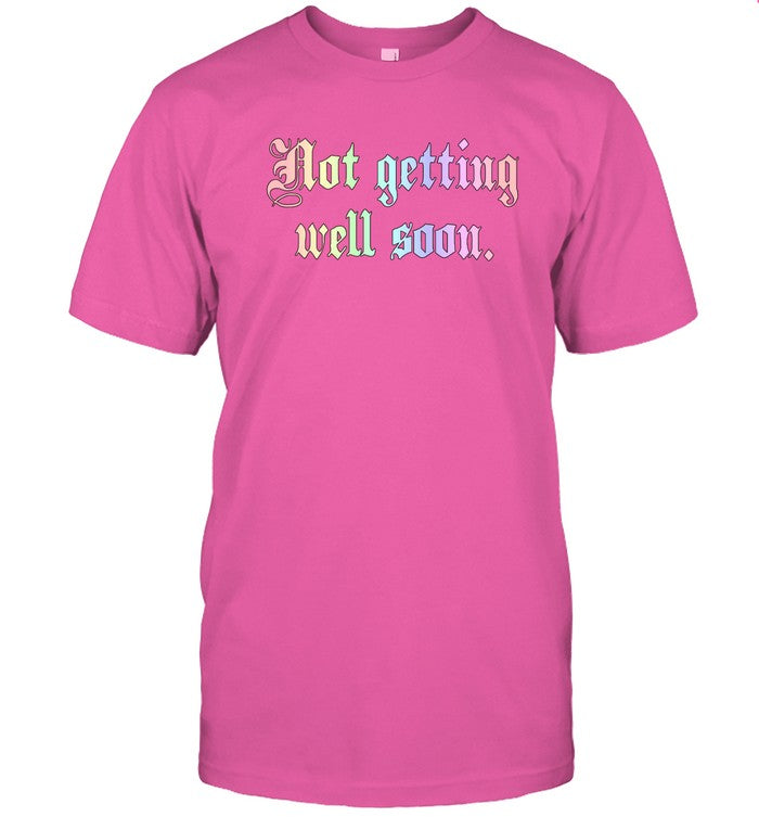 Not Getting Well Soon