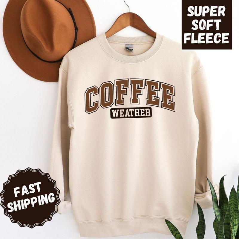 Coffee Weather Crewneck Sweatshirt, Womenswear Soft Printed Sweatshirt, Cozy Fall Oversized Top Fleece Long Sleeve