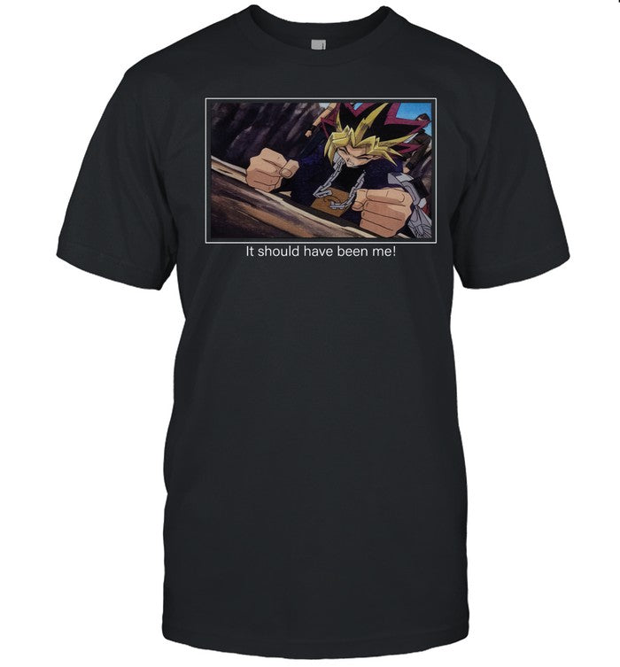 Limited Yu-Gi-Oh It Should Have Been Me Shirts
