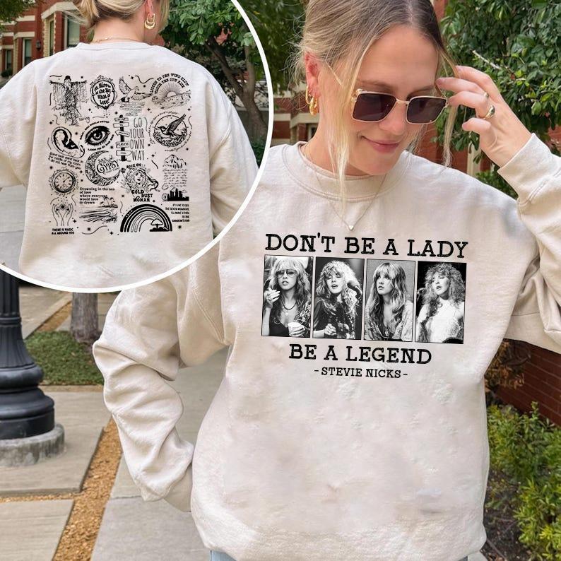 Stevie Vintage Sweatshirt, Don't Be A Lady Be A Legend 2 Side Ver2 Sweatshirt, Music Concert Hoodie, Gift For Women and Man Unisex Shirts Womenswear Cotton