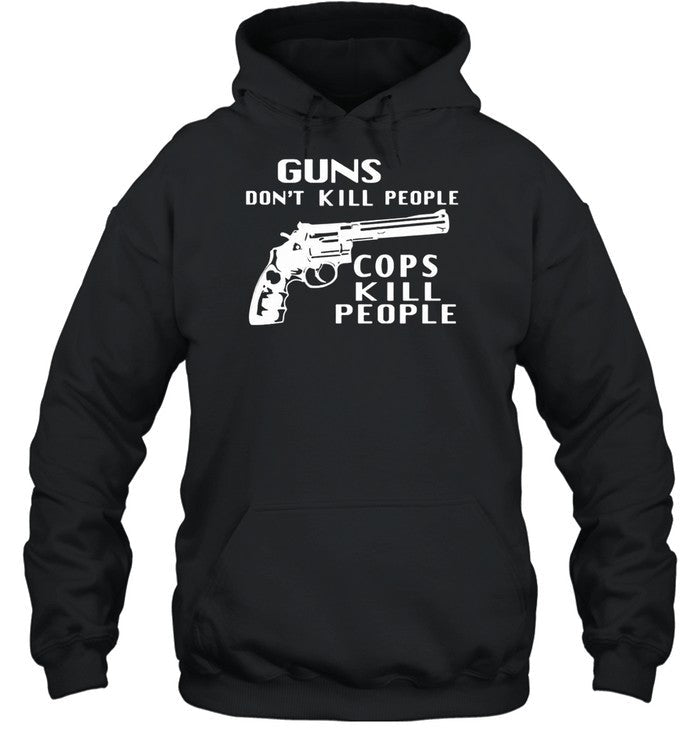 Meth Syndicate Guns Don't Kill People Cops Kill People Hoodie