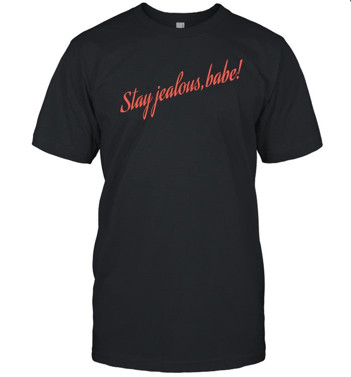 Anora Stay Jealous Babe Tee