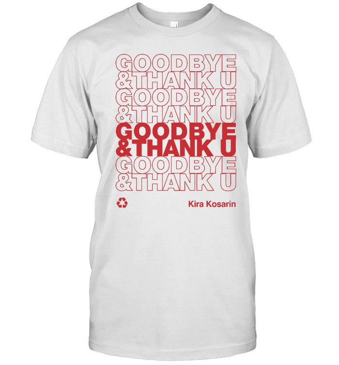 Kira Kosarin Goodbye & Thank U Tee