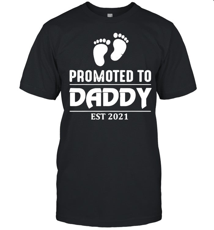 promoted to daddy est 2021 shirt