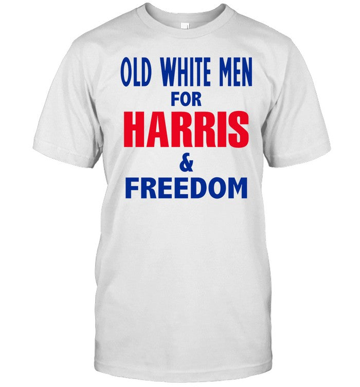 Shirt Old White Men For Harris & Freedom
