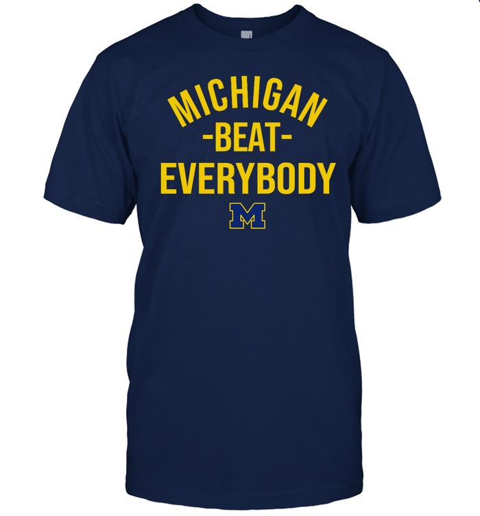 Michigan Beat Everybody Tee