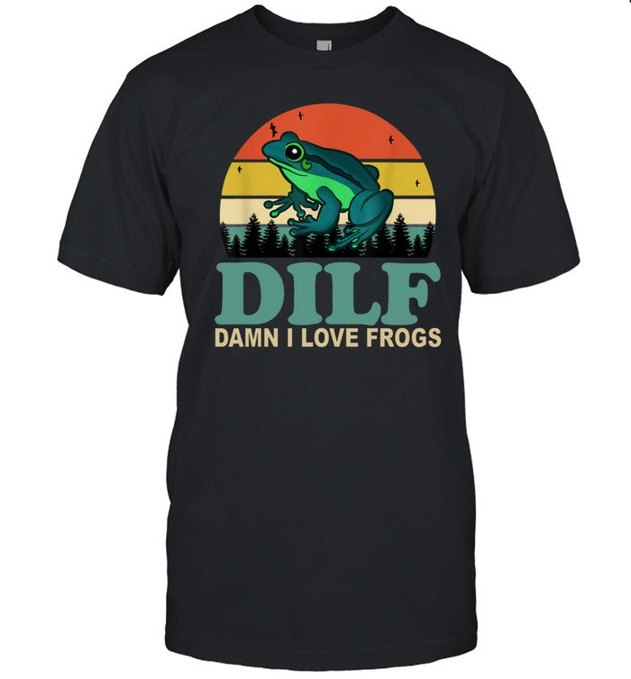 DILF Damn I Love Frogs Tee