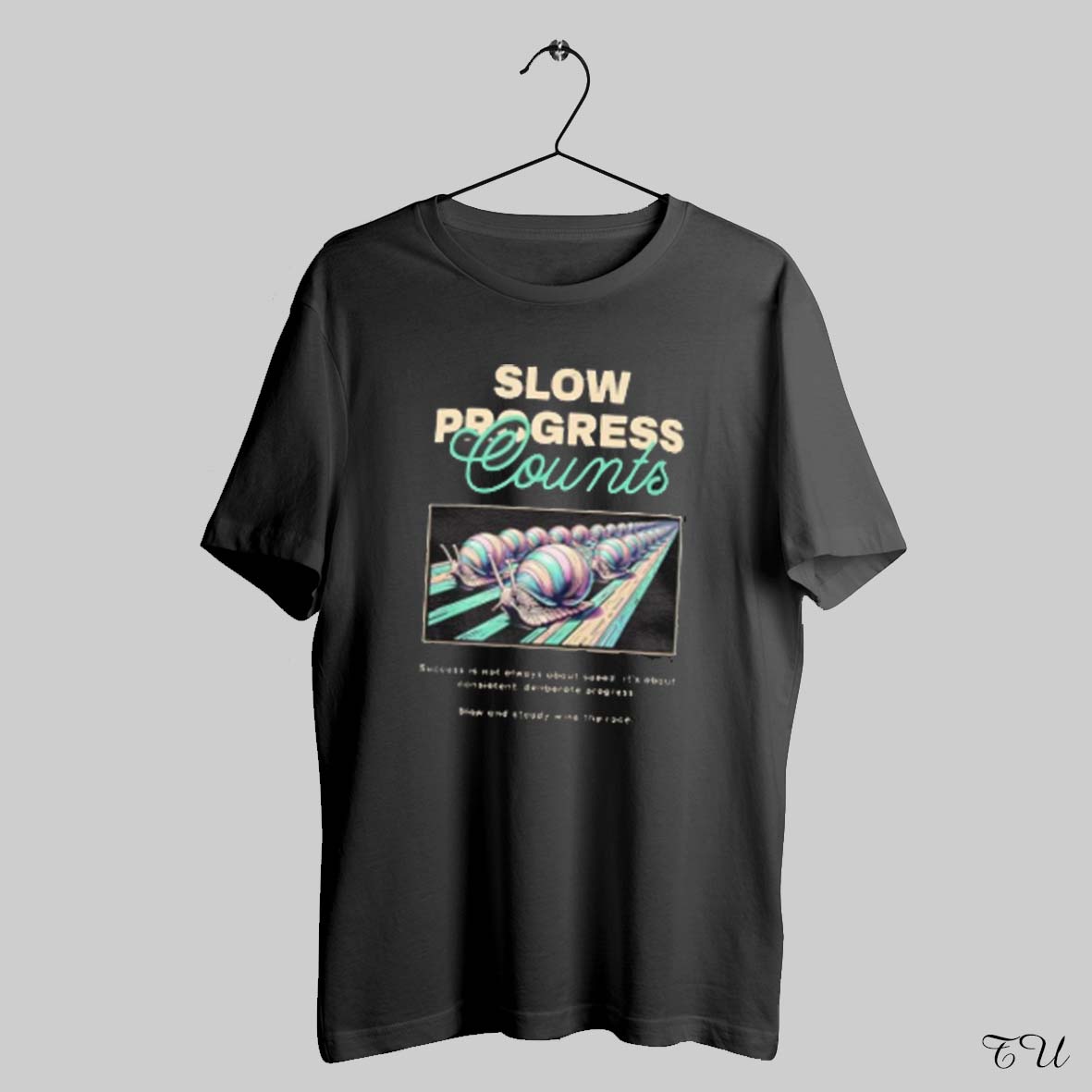 Slow Progress Counts Shirt