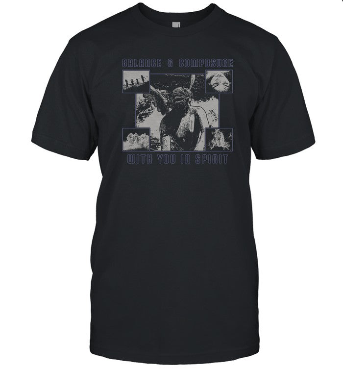 Balance And Composure With You In Spirit Limited Tee