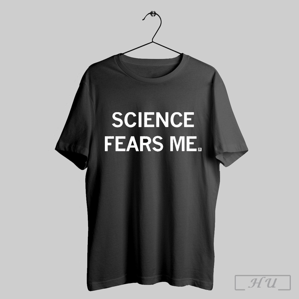 Science Fears Me T Shirt Sweatshirt
