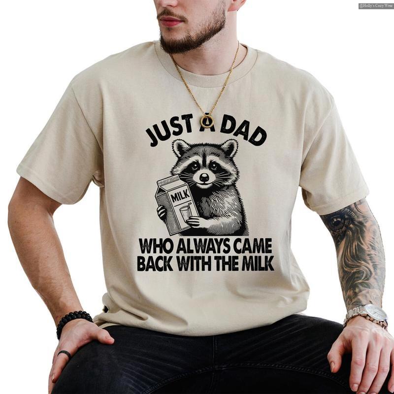 Just A Dad Who Came Back With The Milk Father's Day Raccoon Shirt, Dark Humor Minimalist Funny Milk T-shirt Future is Bright