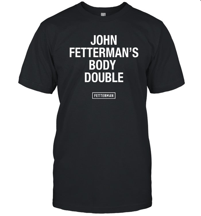 Fetterman Shirts John Fetterman's Body Double