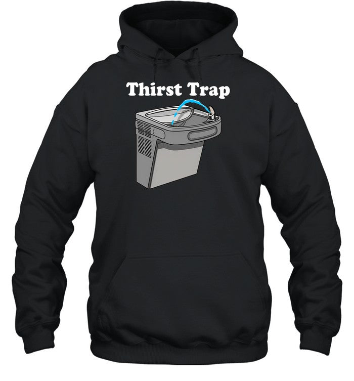 Middleclassfancy Thirst Trap Hoodie