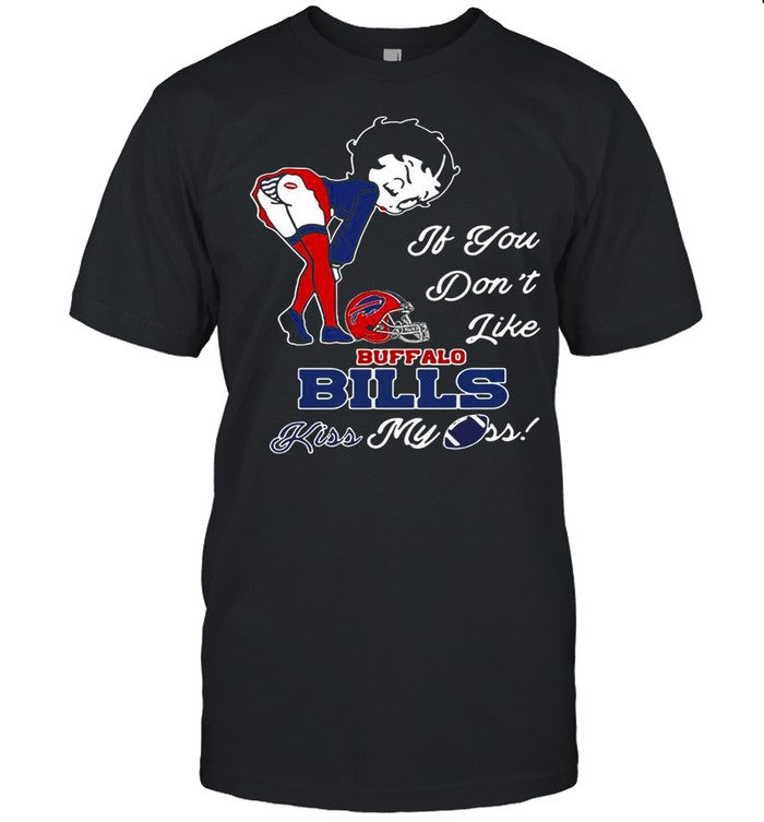 Pretty Girl If You Donâ€™t Like Buffalo Bills shirt