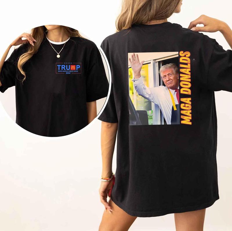 Trump Mcdonalds 2 Side Hoodie T-Shirt Sweatshirt, Trump 2024 Shirt, Make America Great Again McDonalds Version, Trump Working at Mc Donalds Shirt