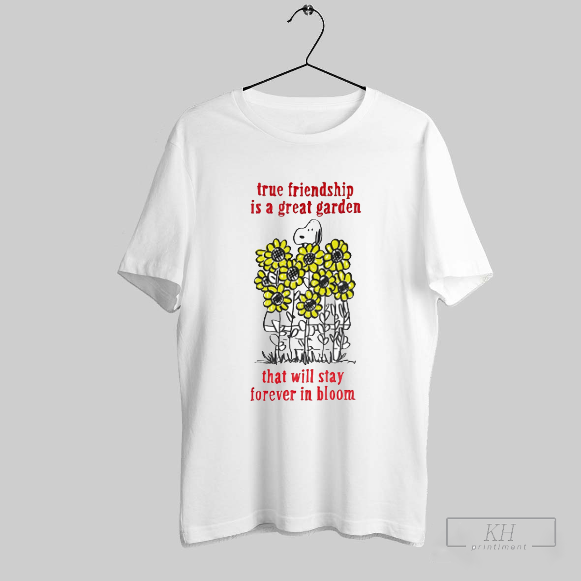 Snoopy True Friendship Is A Great Garden That Will Stay Forever In Bloom Shirt Sweatshirt Tee Shirt