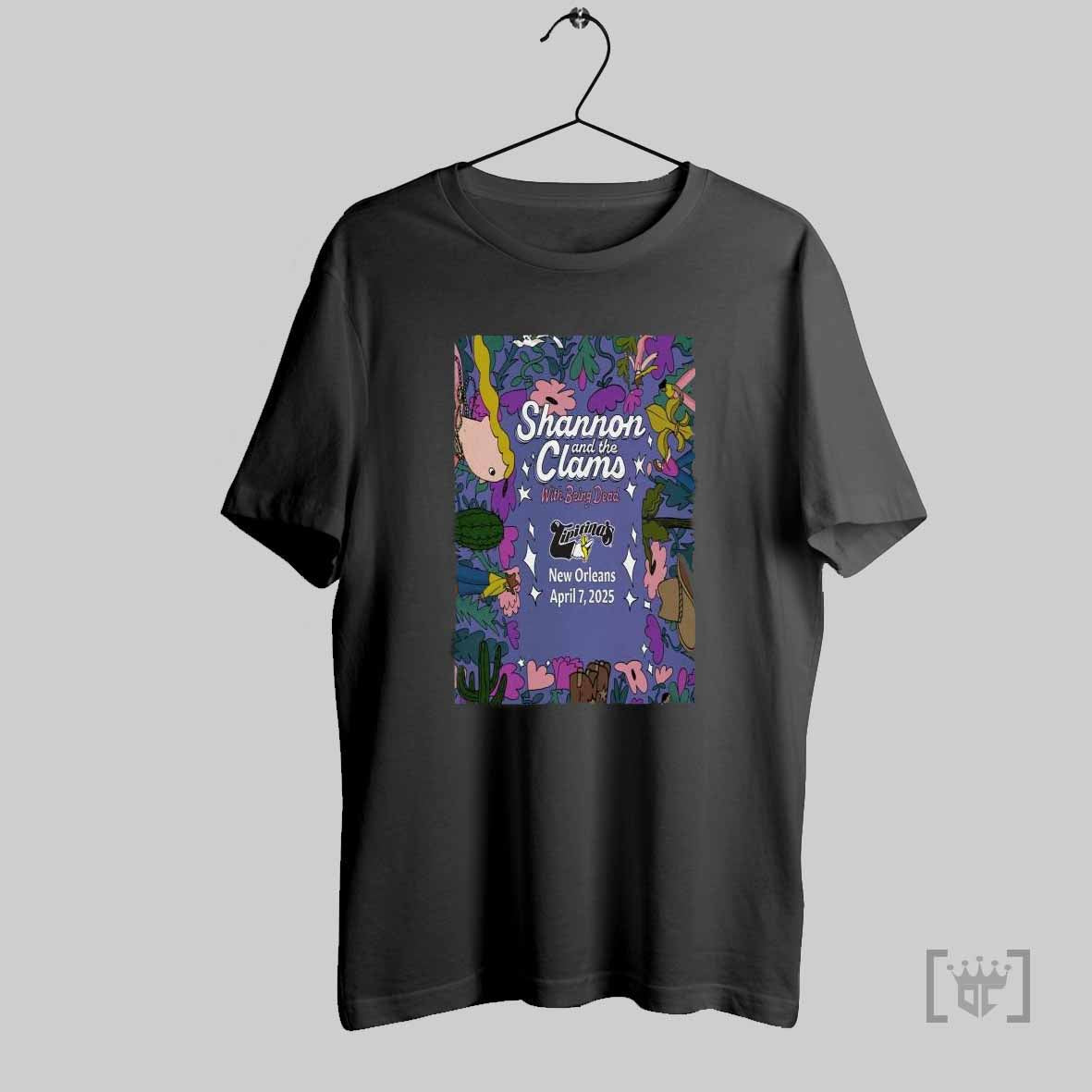 Shannon And The Clams Tipitinas New Orleans La April 7 2025 T Shirt