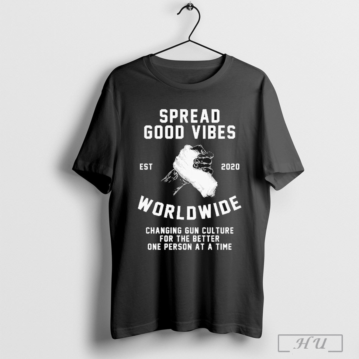 Spread Good Vibes Worldwide Changing Gun Culture For The Better One Person At A Time Est 2020 T Shirt