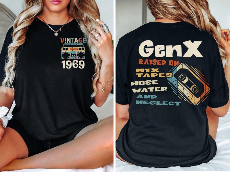 Generation X Gen X raised on mix tapes hose water and neglect shirt, Custom Year est.1969  Of Birth Shirt, The True FAFO Gen X new version Two side sh