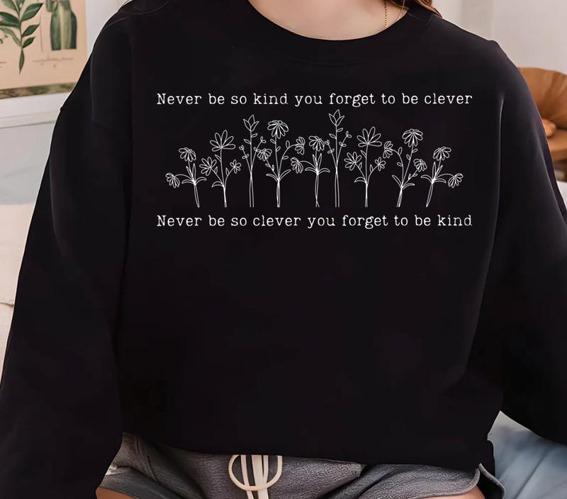 Never Be So Kind shirtsweatshirthoodie, Wildflowers Womens Sweatshirt Marjorie lyrics, Evermore shirt, Never Be So Clever Sweatshirt