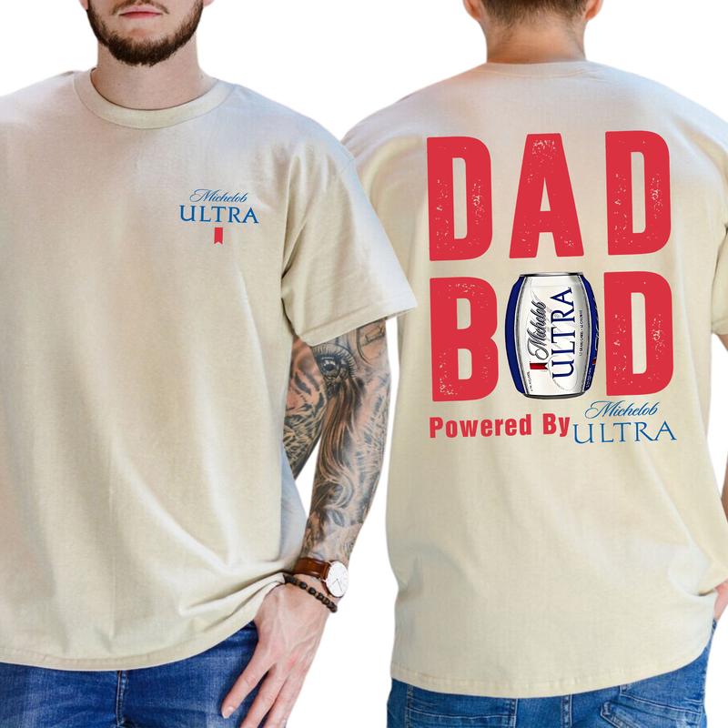 Dad Bod Powered By Michelob Ultra Tshirt 2-Sided, Drink Shirt for Men, Beer Drinking Tee for Daddy, Soft Cotton Fabric Top, Classic Casual Menswear
