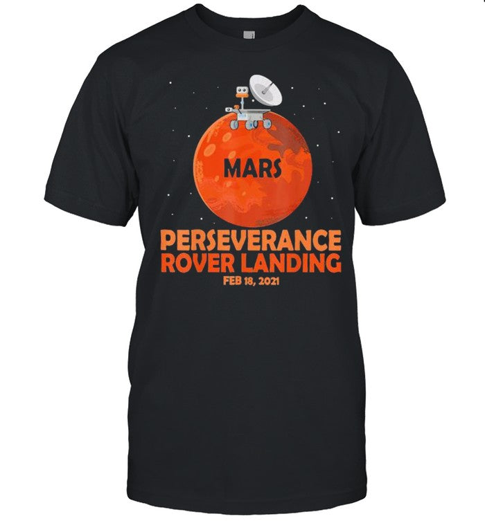Perseverance Rover Landing 2021 shirt