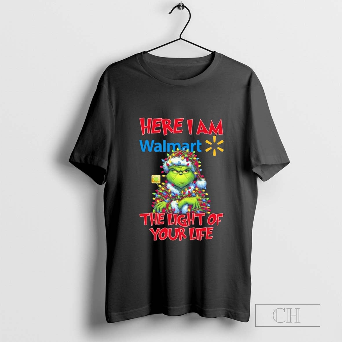 Santa Grinch Here I Am Walmart The Light Of Your Life Christmas Light T-shirt