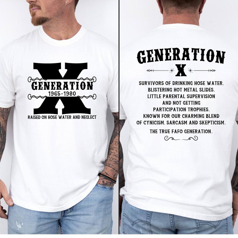Gen X Raised On Hose Water Shirt FAFO Two Side, Classic GenX Humor T-Shirt For Proud Generation X Members