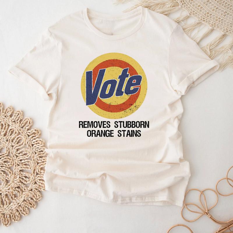 Anti-Trump Vote Tee â€“ Remove Stubborn Orange Stains, Biden President Shirt, Vote Shirt Women, Unisex T-shirt, Gift for Him, Gift for Her, Crew Neck, Trending T-shirt Top Womenswear Smooth Underwear Lady Tshirt Streetwear Summer