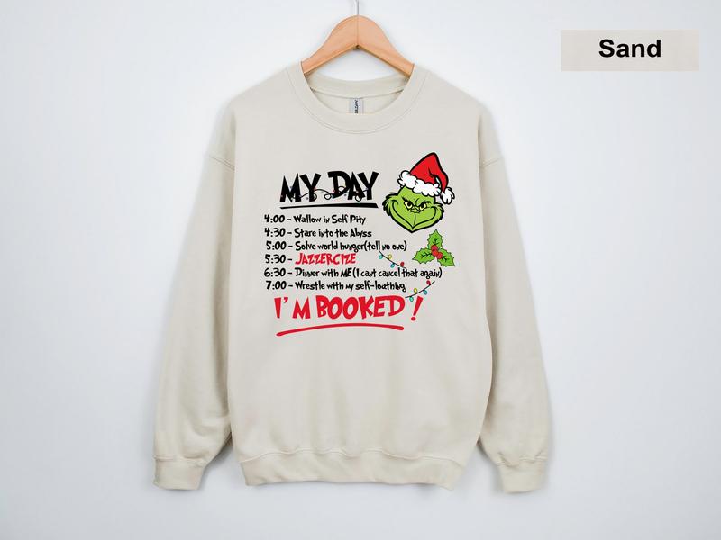My Day I Am Booked Grinch Christmas Crewneck Sweatshirt, Hoodie, T-shirt