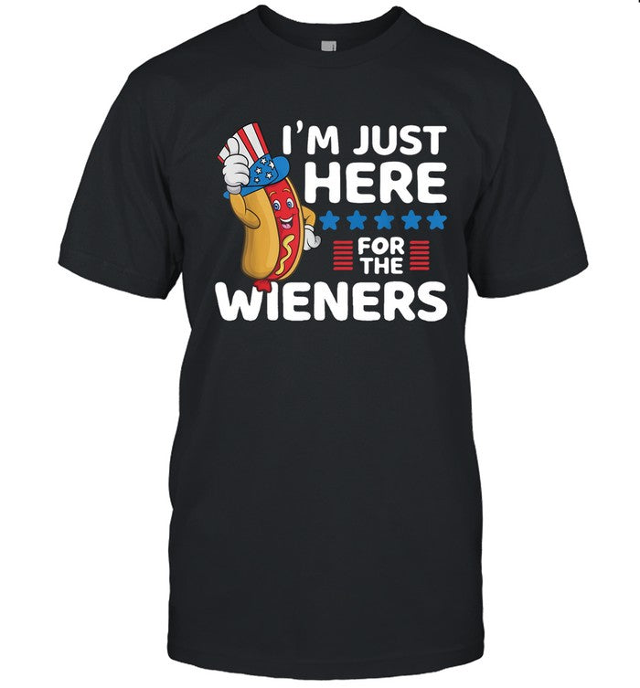 Funny Hot Dog Iâ€™m Just Here For The Wieners 4Th Of July Limited T-Shirts