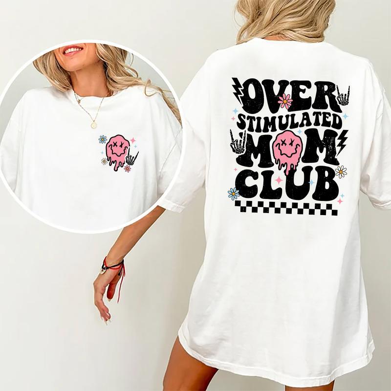 Overstimulated Mom Club Shirt, Cool Mom Graphic Printed T-shirt, Anxiety Mom Casual Style Tee, Gifts For Mom, Mom Birthday Gift, Cute Mom Cotton Fabri