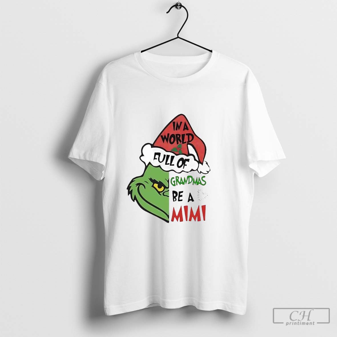Santa Grinch in a World full of Grandmas Be A Mimi Merry Christmas Shirt