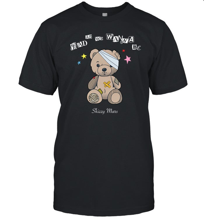 Skizzymars Bad As We Wanna Be Bear Tee