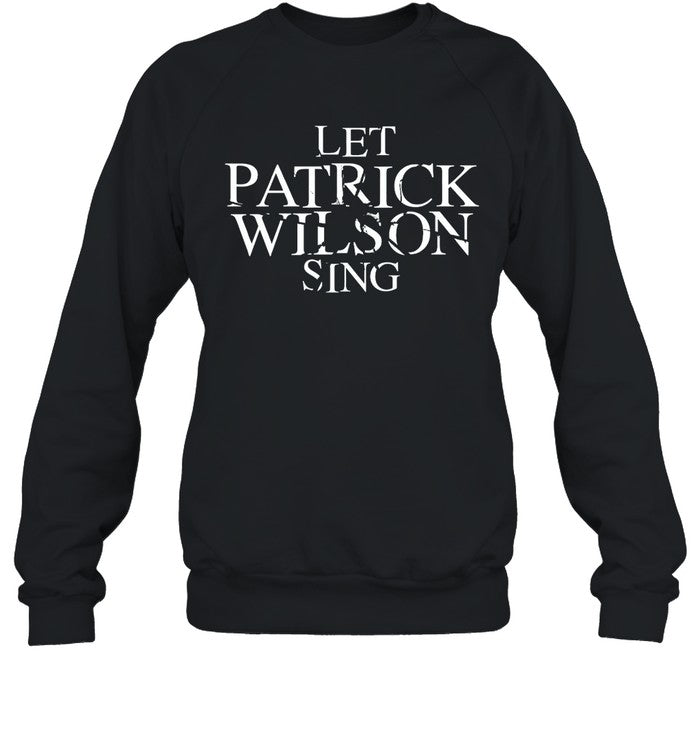 Let Him Sing Shirt 2024