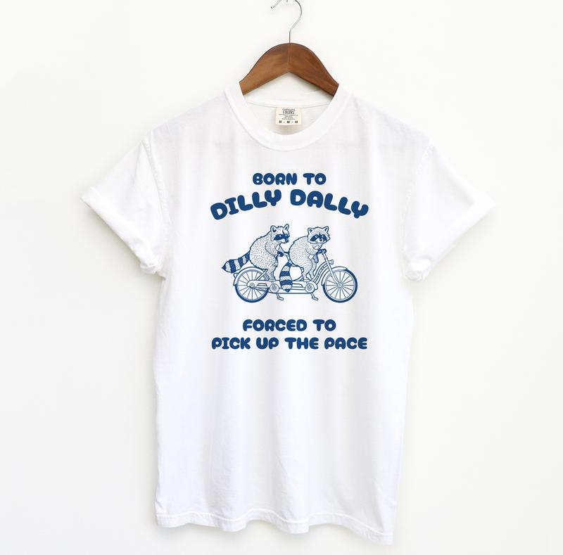Born To Dilly Dally T-shirt, Retro Comfort Colors T-Shirt Menswear Top