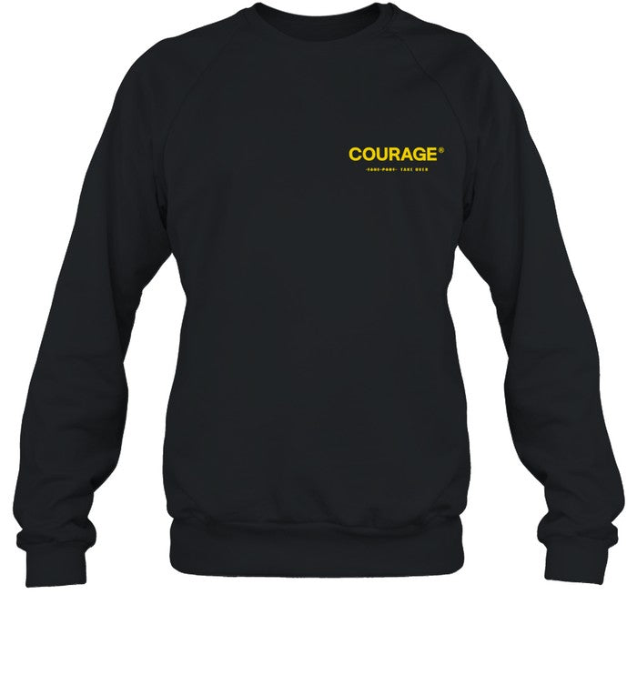 Courage Take Part Take Over Shirt