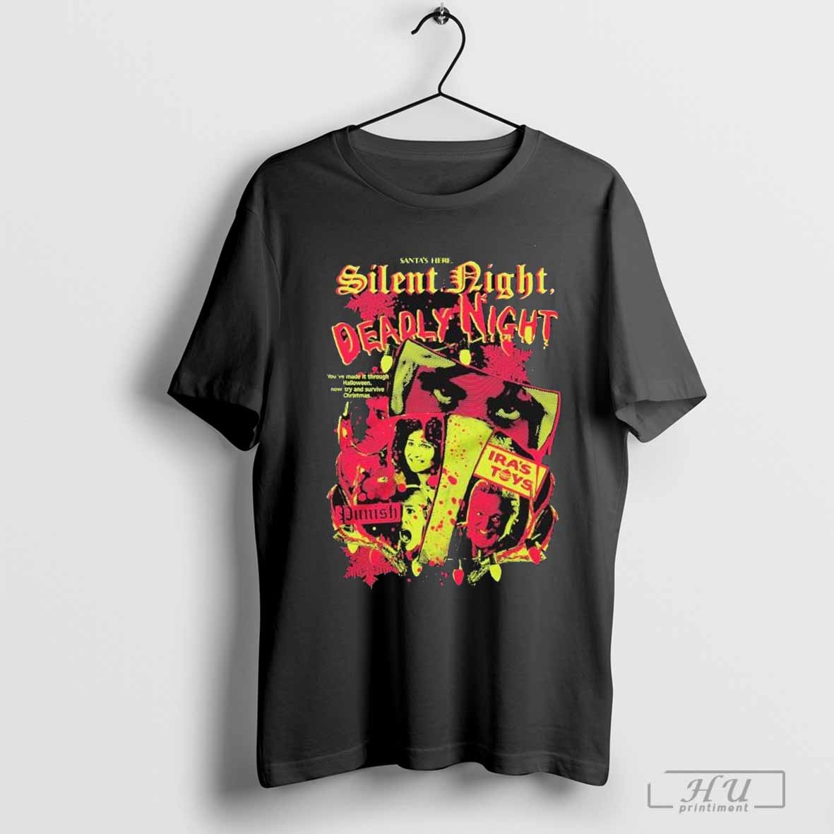 Silent Night Deadly Night Survive Santaâ€™s Here Iraâ€™s Toys Christmas T-Shirt