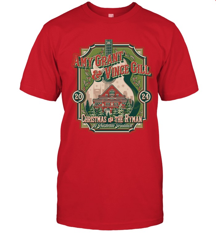 Amy Grant And Vince Gill 2024 Christmas At The Ryman A Nashville Tradition T Shirt