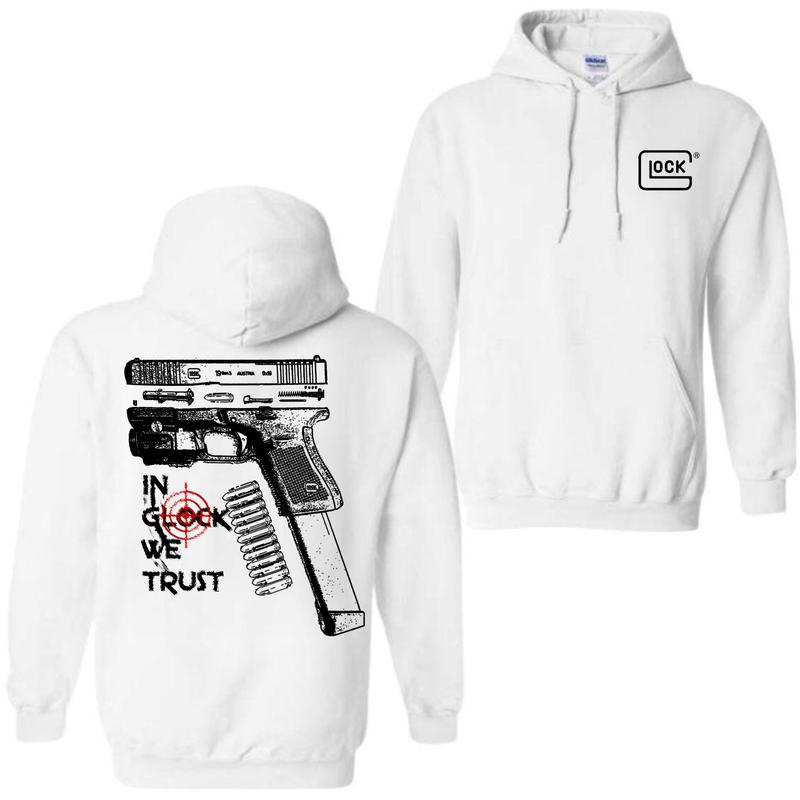 In Glock We Trust Standard size Hoodie And Crewneck Sweatshirt for Men and Women - Double Sided Print - Classic, Menswear