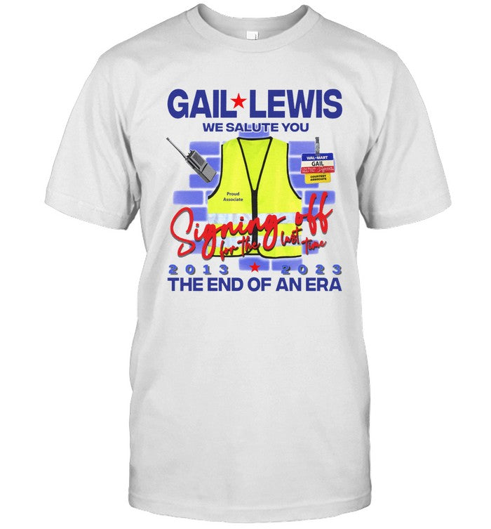 Gail Lewis We Salute You The End Of An Era 2013 2023 Shirt
