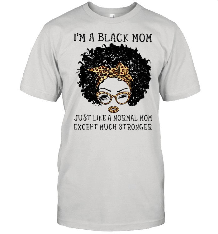 Iâ€™m A Black Mom Just Like A Normal Mom Except Much Stronger Hippie Girl Ribbon Leopard shirt