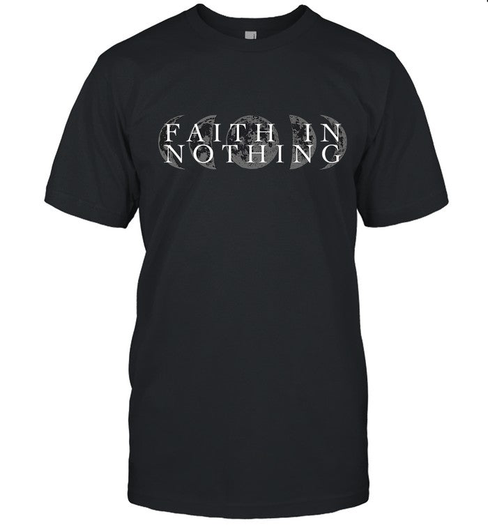 Faith in Nothing Moon Phase shirt nÆ°e