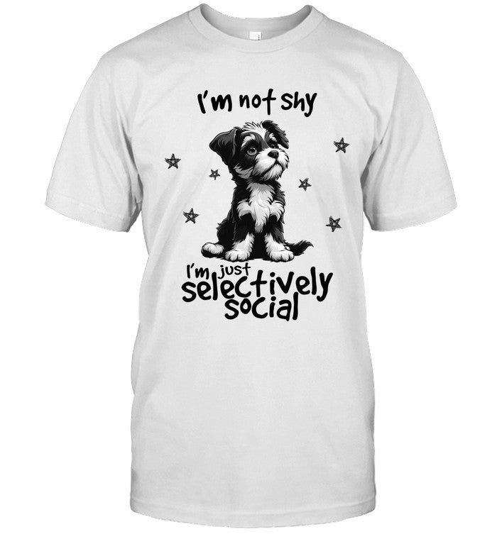I'M NOT SHY Iâ€™M JUST SELECTIVELY SOCIAL
