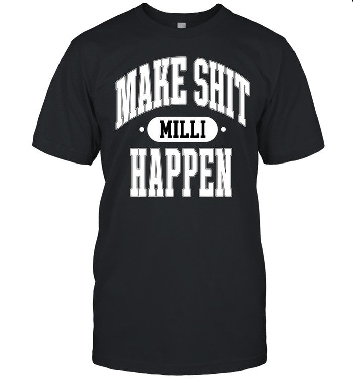 Nick Nayersina Make Shit Happen 2024 Tee