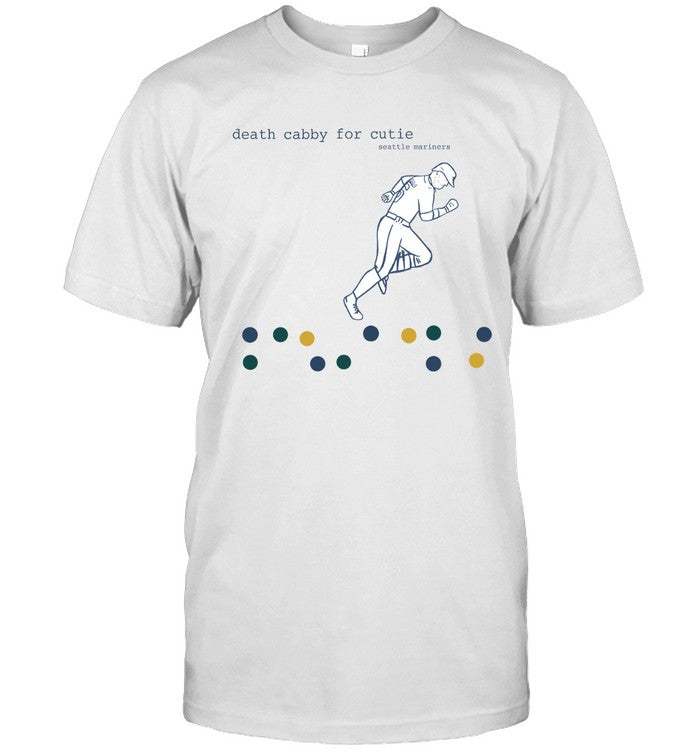Death Cabby For Cutie Seattle Mariners Shirt