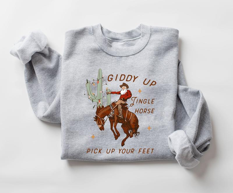 Cowboy Christmas Sweatshirt, Western Christmas Shirt, Giddy Up Jingle Horse Pick Up Your Feet, Howdy Country Christmas Horse, Cowgirl Shirt, Christmas Sweatshirt, Horse Christmas Crewneck Sweatshirt Menswear Hoodie