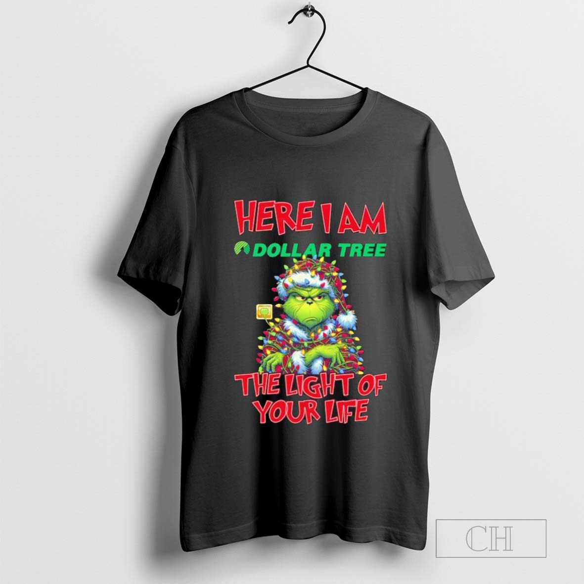 Santa Grinch Here I Am Dollar Tree The Light Of Your Life Christmas Light T-shirt